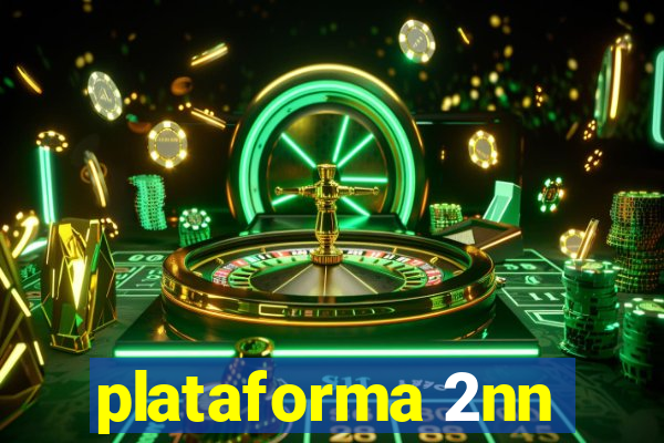 plataforma 2nn