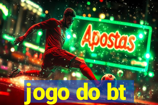jogo do bt