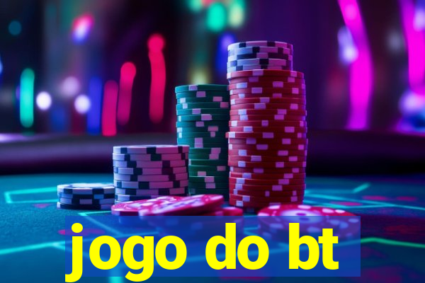 jogo do bt