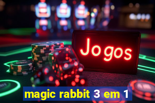 magic rabbit 3 em 1