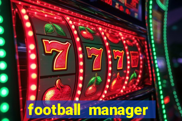 football manager 2024 crackeado