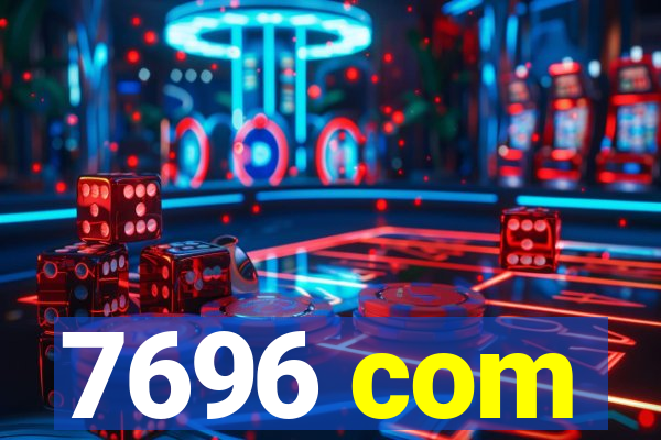 7696 com