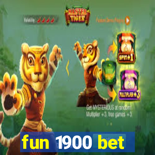 fun 1900 bet