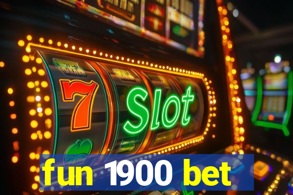 fun 1900 bet
