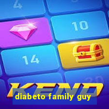 diabeto family guy