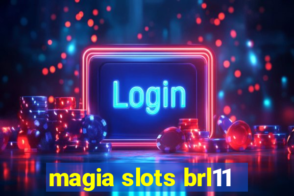 magia slots brl11