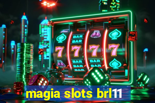 magia slots brl11