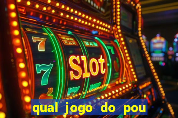 qual jogo do pou da mais dinheiro