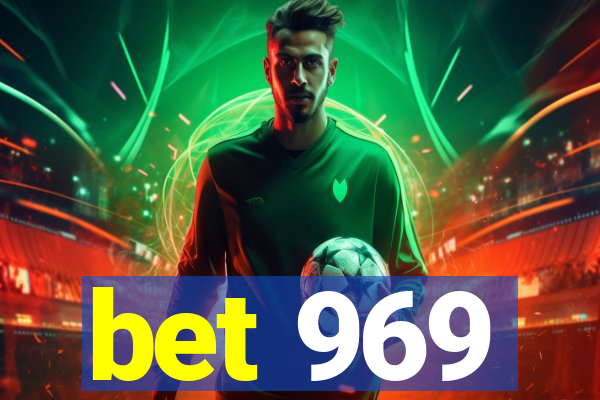 bet 969