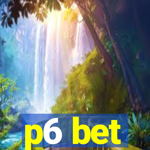 p6 bet