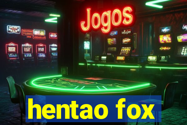 hentao fox