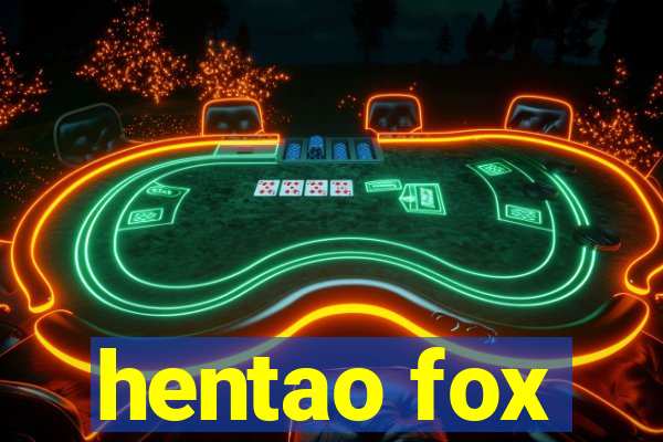 hentao fox