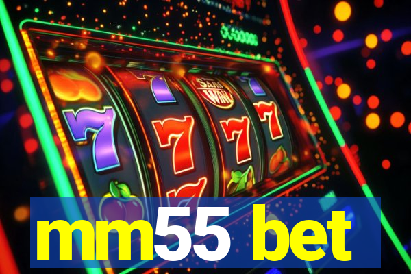 mm55 bet