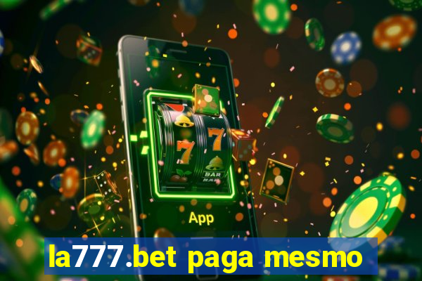 la777.bet paga mesmo