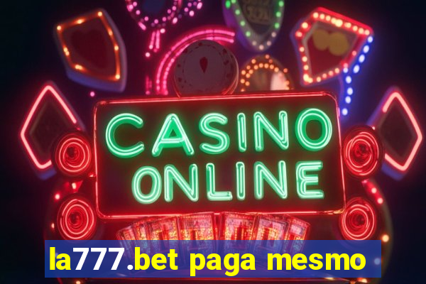 la777.bet paga mesmo