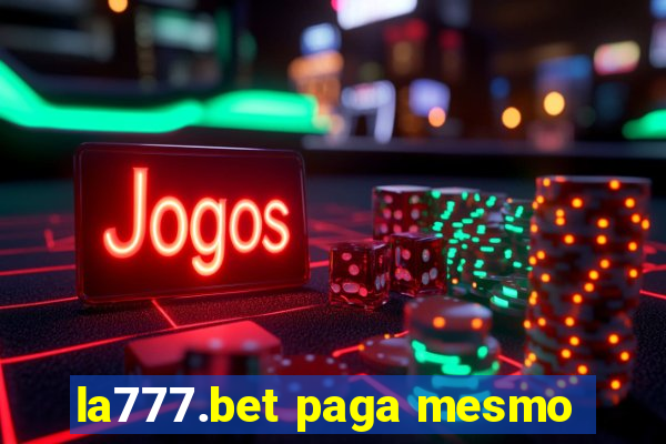 la777.bet paga mesmo