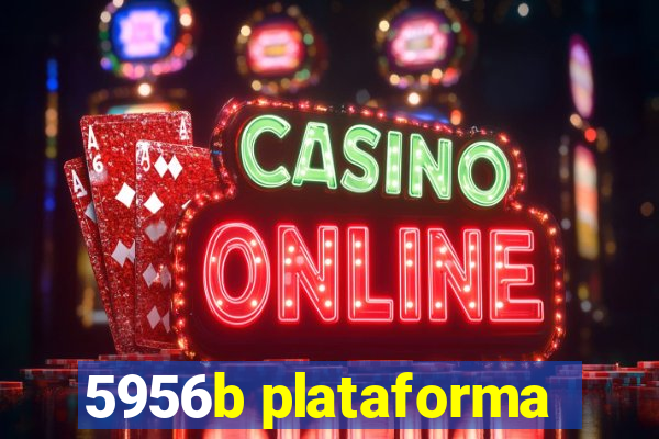 5956b plataforma