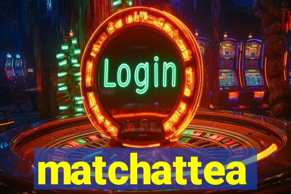 matchattea