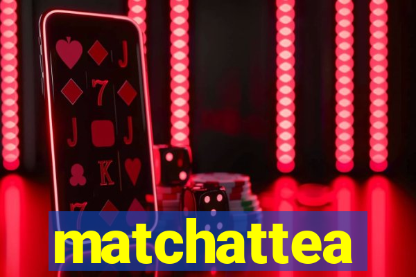 matchattea