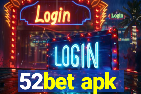 52bet apk