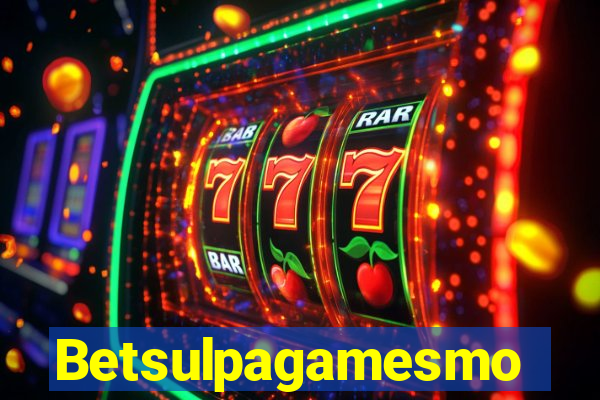Betsulpagamesmo