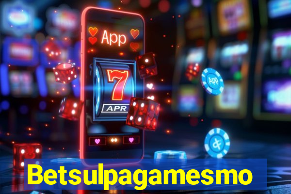 Betsulpagamesmo