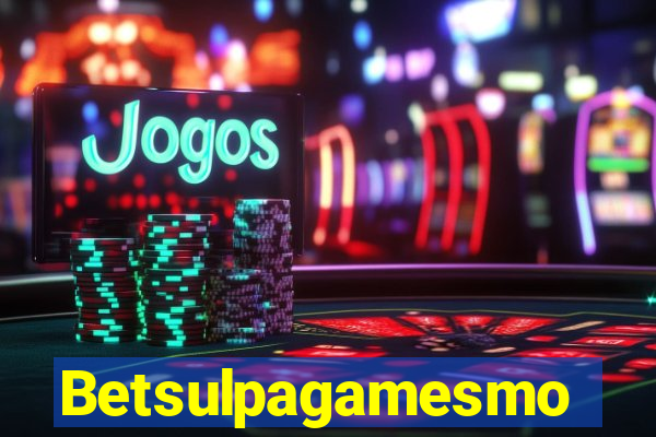 Betsulpagamesmo