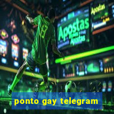 ponto gay telegram