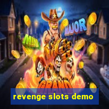 revenge slots demo