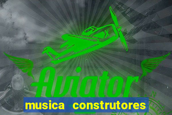 musica construtores do futuro gilvan santos