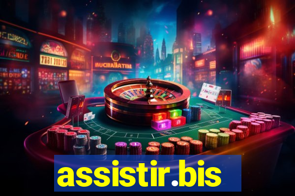 assistir.bis