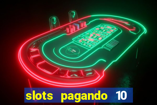 slots pagando 10 no cadastro facebook
