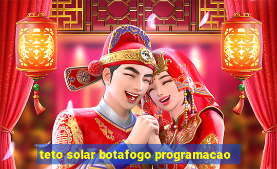 teto solar botafogo programacao
