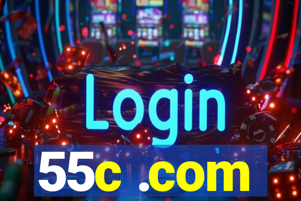 55c .com