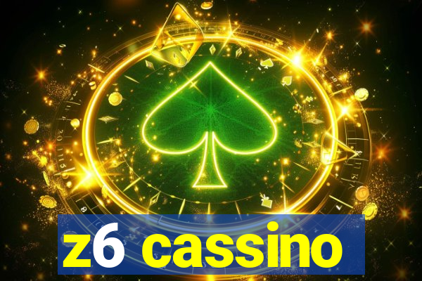 z6 cassino