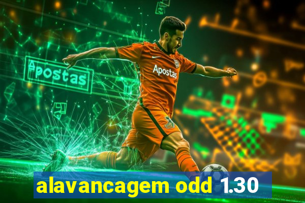 alavancagem odd 1.30