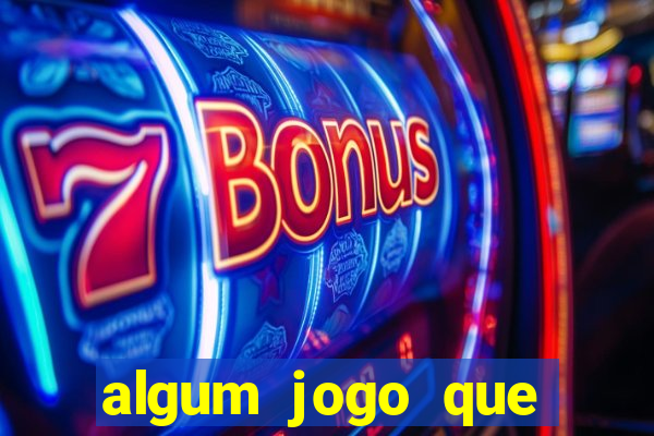 algum jogo que paga de verdade