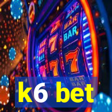 k6 bet