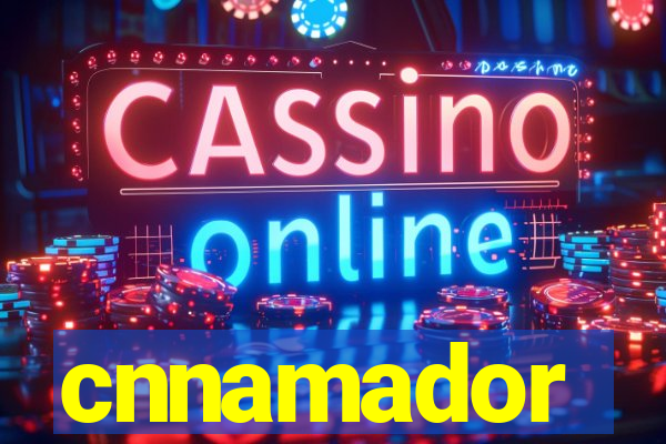 cnnamador