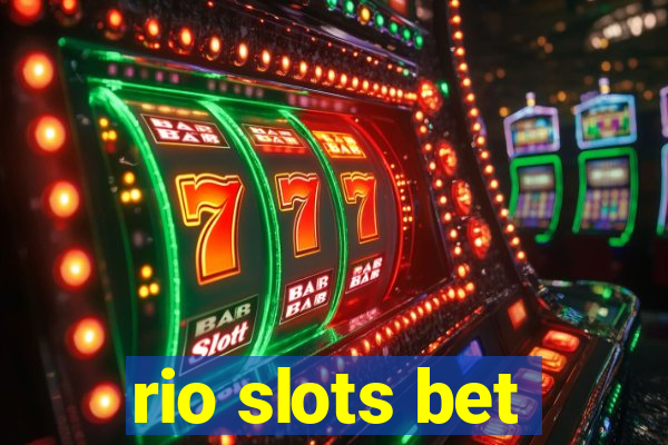 rio slots bet