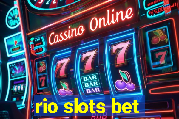 rio slots bet