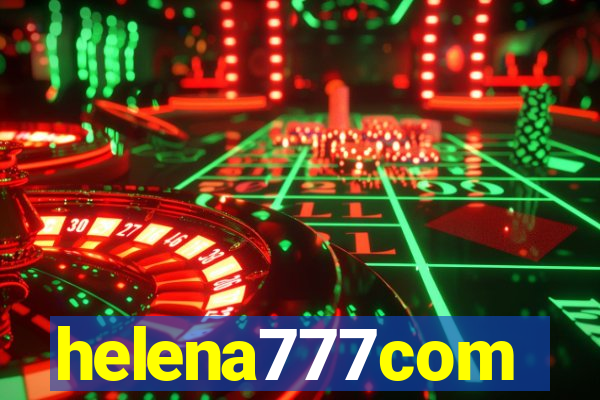 helena777com