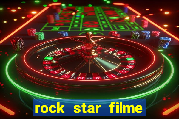 rock star filme completo dublado