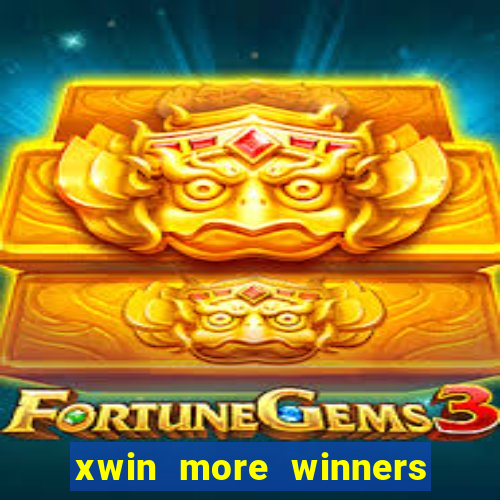 xwin more winners more fun
