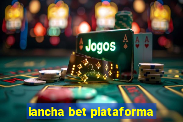 lancha bet plataforma