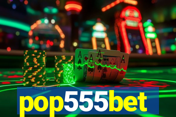 pop555bet