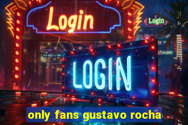 only fans gustavo rocha