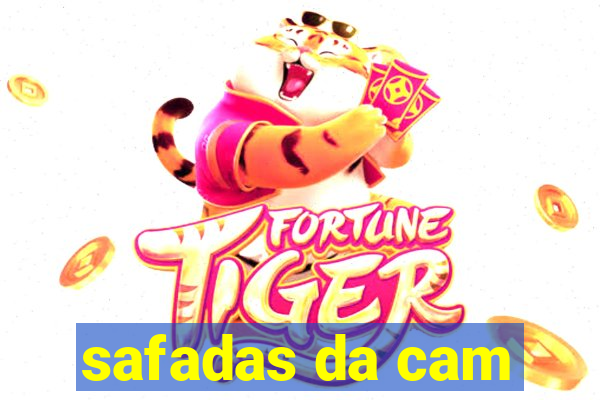 safadas da cam