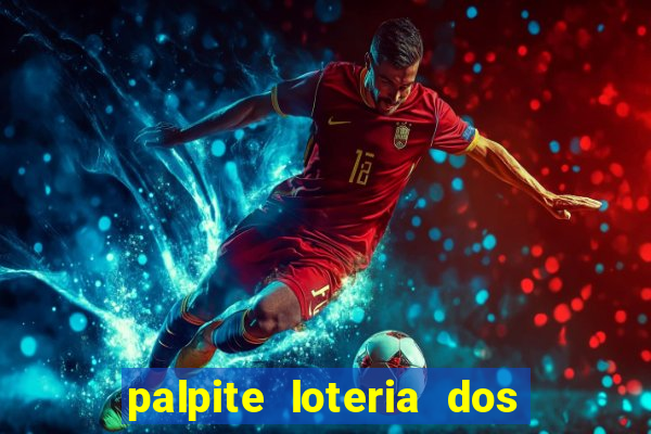 palpite loteria dos sonhos de hoje