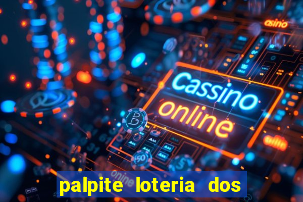 palpite loteria dos sonhos de hoje